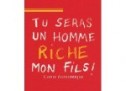 Tu seras un homme riche, mon fils