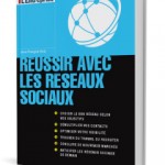 Réussir avec les réseaux sociaux