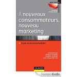 A nouveaux consommateurs, nouveau marketing