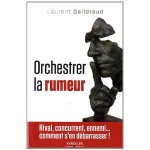 Orchestrer la rumeur