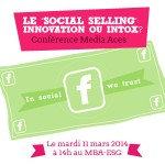 Social Selling, innovation ou Intox? Conf Media Aces le 11 mars 2014