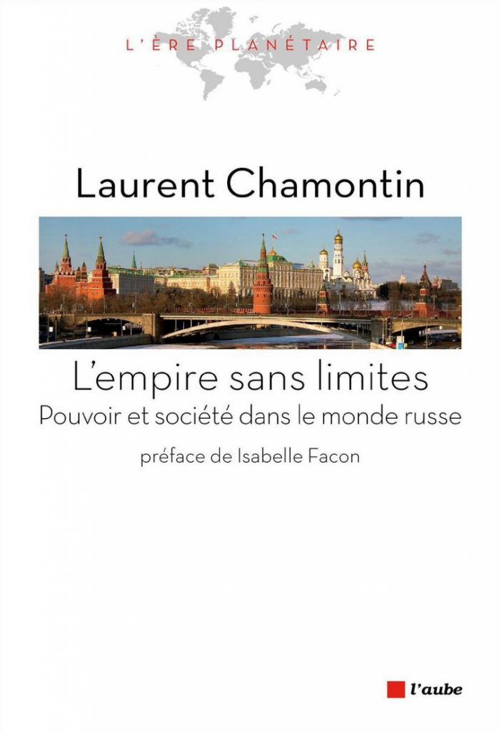 L'empire sans limites - Pouvoir et société dans le monde russe