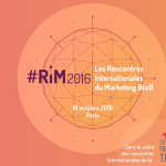 Les Rencontres internationales du marketing B2B #RIM2016