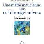 Une mathématicienne dans cet étrange Univers : Mémoires