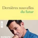 Dernières nouvelles du futur