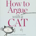 How to argue with a cat