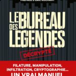 Le bureau des légendes décrypté