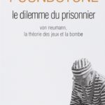 Le dilemme du prisonnier : Von Neumann, la théorie des jeux et la bombe