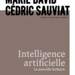 Intelligence artificielle: La nouvelle barbarie