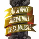 Au service surnaturel de sa majesté