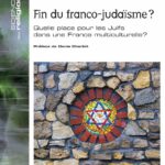 Fin du Franco-judaïsme ?